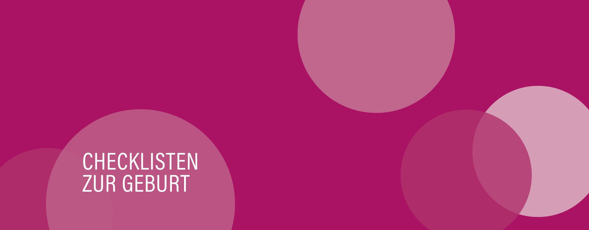 brombeerfarbene Kreise mit der Aufschrift Checklisten zur Geburt