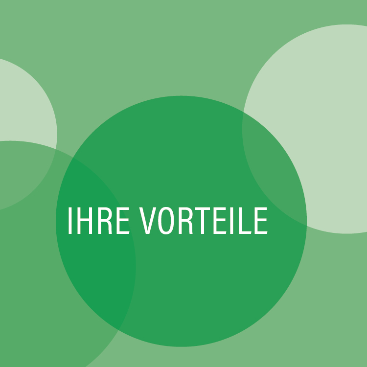 Mittelgrüne Kreise mit der Aufschrift Ihre Vorteile